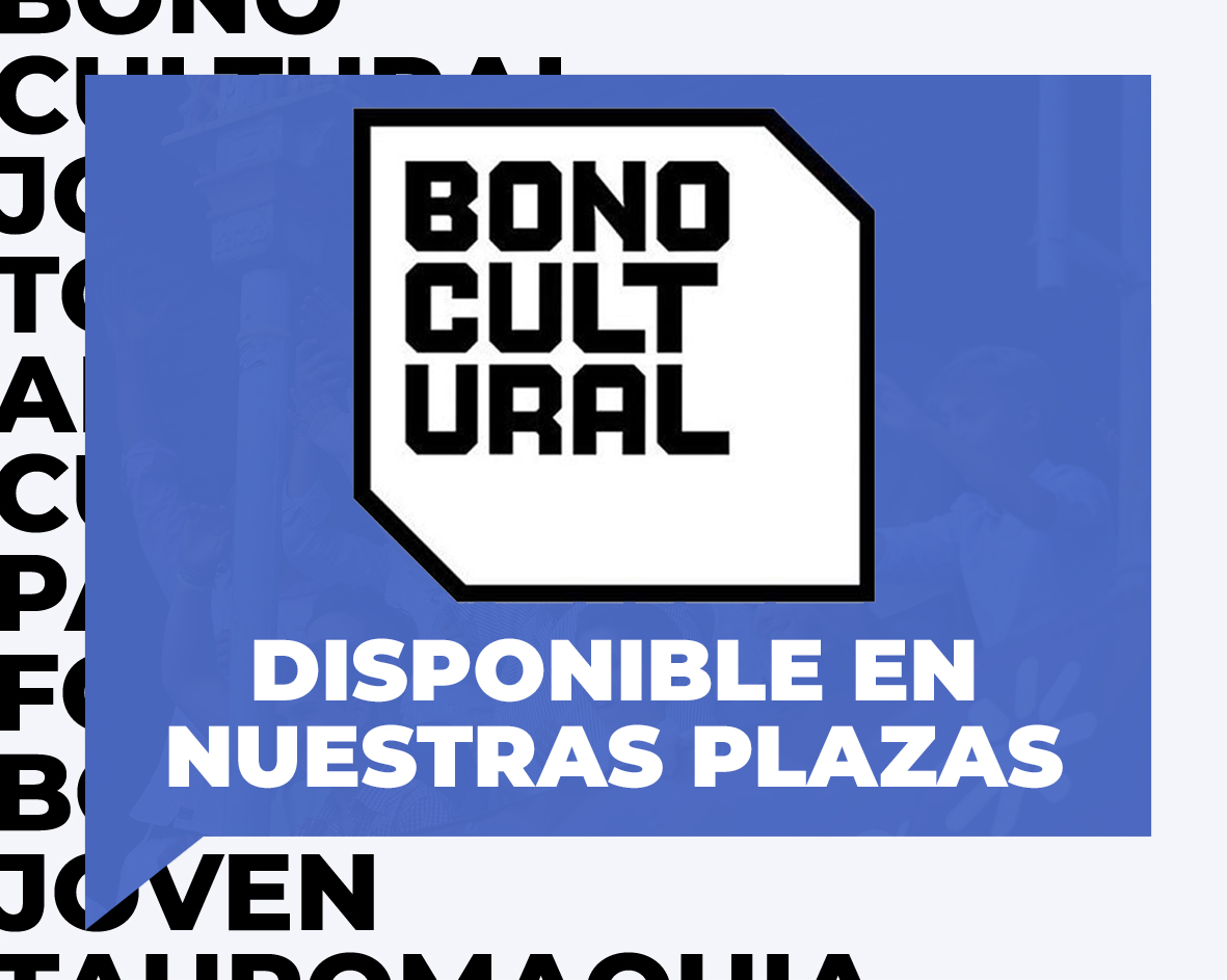 El Bono Cultural Joven, disponible en nuestras plazas BMF Toros